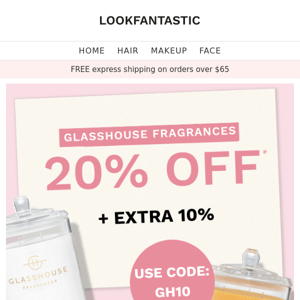 GLASSHOUSE FRAGRANCES🔥 20% Off* + EXTRA 10