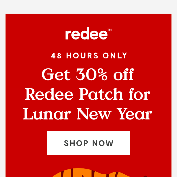 Lunar New Year: 30% Off Redee Patch 🐅