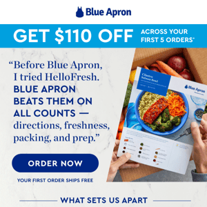 Get $110 OFF and see why home cooks choose Blue Apron.