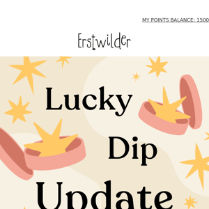 Look what’s new with Lucky Dips!