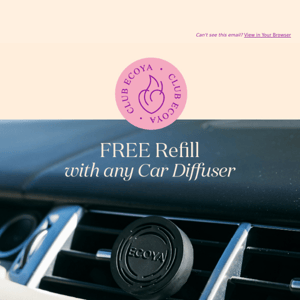 Early access: Want a FREE Car Diffuser Refill? 🚗