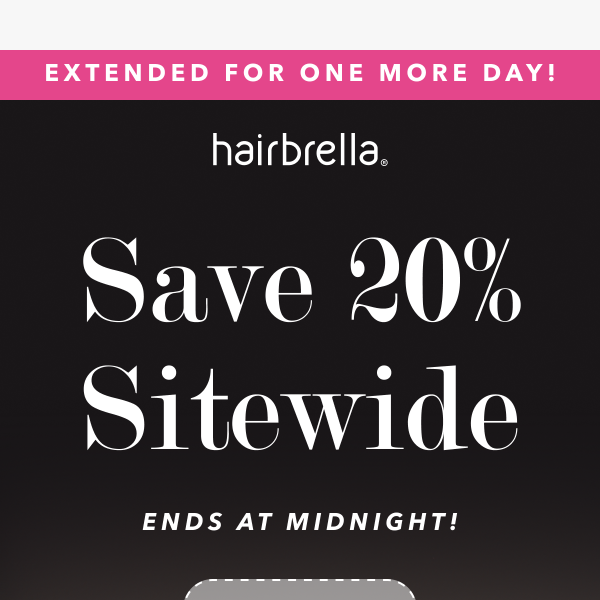 Sale Extended: Save 20% until midnight! 🚨