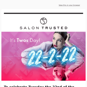 It’s What Day?! Twos Day! Exclusive Discount Inside…