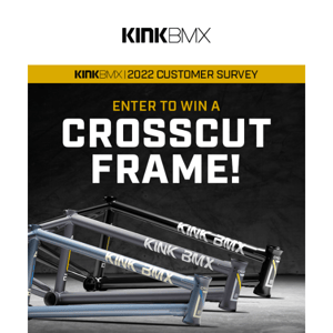 WIN A FREE KINK FRAME -  Take the Kink BMX Survey