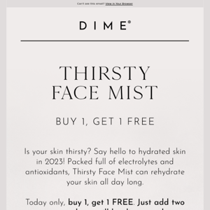 Beat dry skin with Thirsty Face Mist.