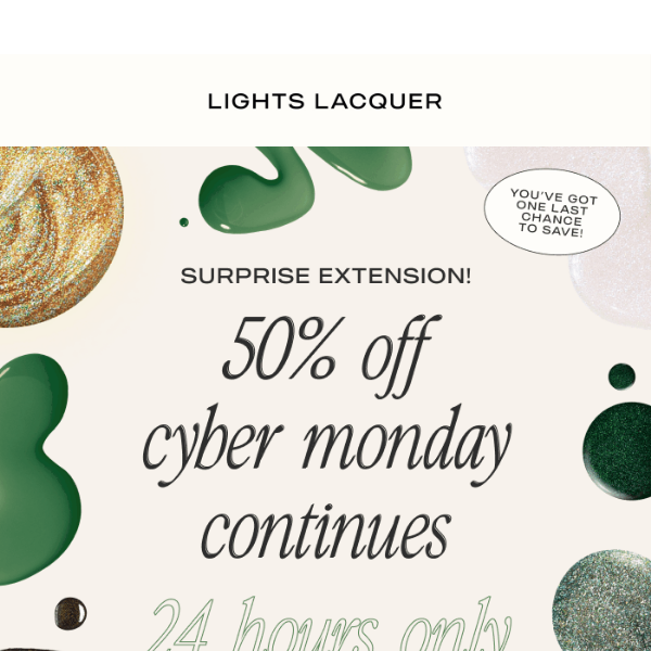 24 HR SURPRISE EXTENSION up to 50% OFF!