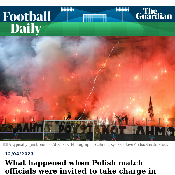 Football Daily | What happened when Polish match officials were invited to take charge in Greece?