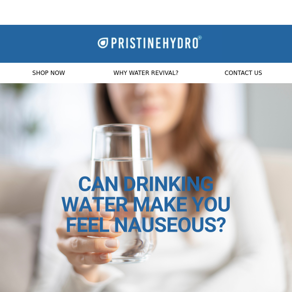 Does drinking water make you nauseous?