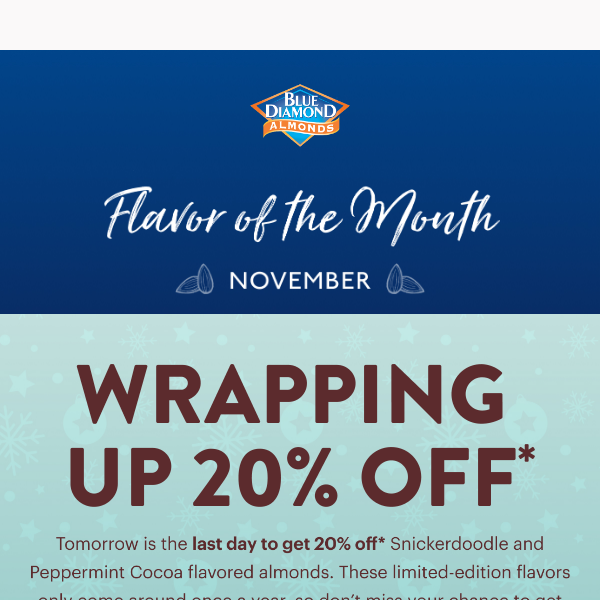 20% off limited-edition flavors is ending 😭