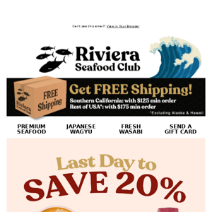 Hey Riviera Seafood Club, Last Day for Father's Day Deals! Save up to 20% on Bluefin Tuna & More!