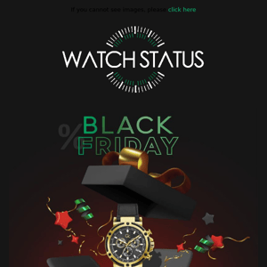 Save BIG in our Black Friday sale, Watch Status
