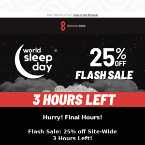 Last 3 Hours to Save 25%