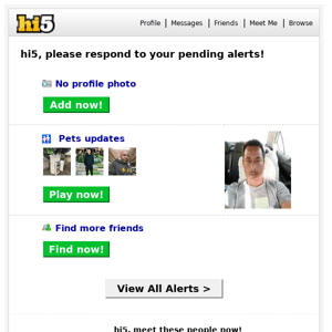 hi5, please respond to your alerts...