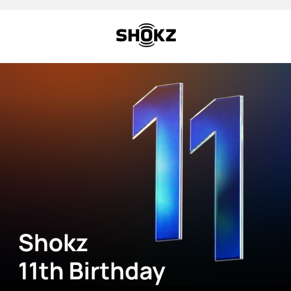 Happy 11th Birthday, Shokz!