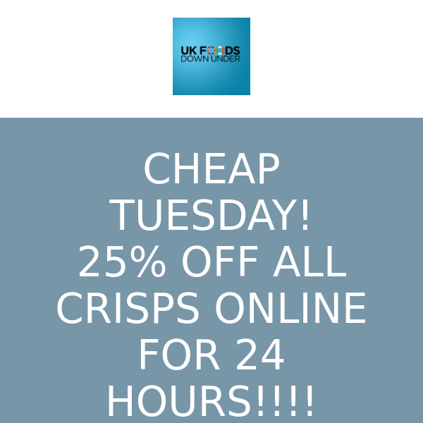 CHEAP TUESDAY!!! 25% OFF ALL CRISPS ONLINE INCLUDING BOXES AND MULTIBAGS!!