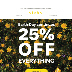 25% Off Everything 🌼🌎