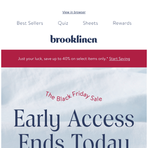 Sale Early Access is Ending…