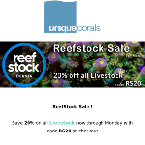 Save 20% on all livestock now with code RS20 at checkout ! + 15% off all MarcoRocks, Illumagic, and Dalua!  ﻿ ﻿ 　　