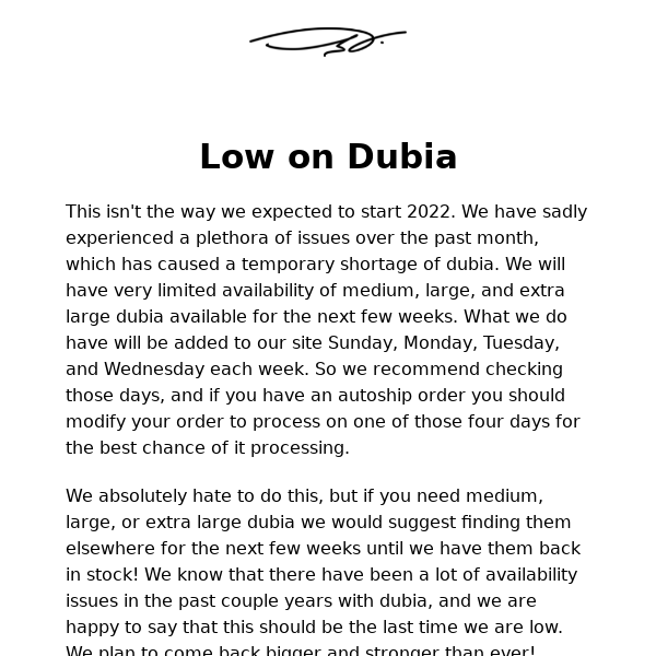 Dubia shortage for a few weeks!