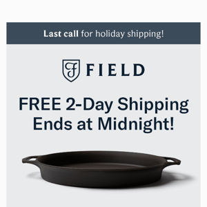 FREE 2-day shipping ends at midnight!