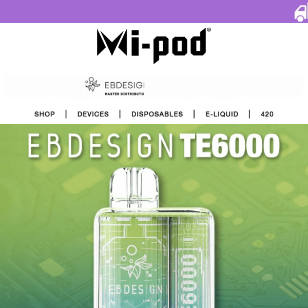 Mi-Pod Online |  TE6000 Vapes by EBDesign Now in Stock | Shop All Flavors