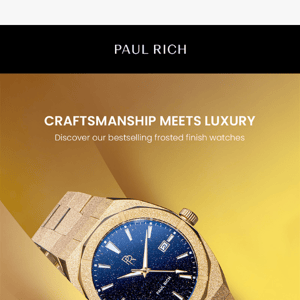 Discover Luxury with Paul Rich's Top-Rated Frosted Finish Watches