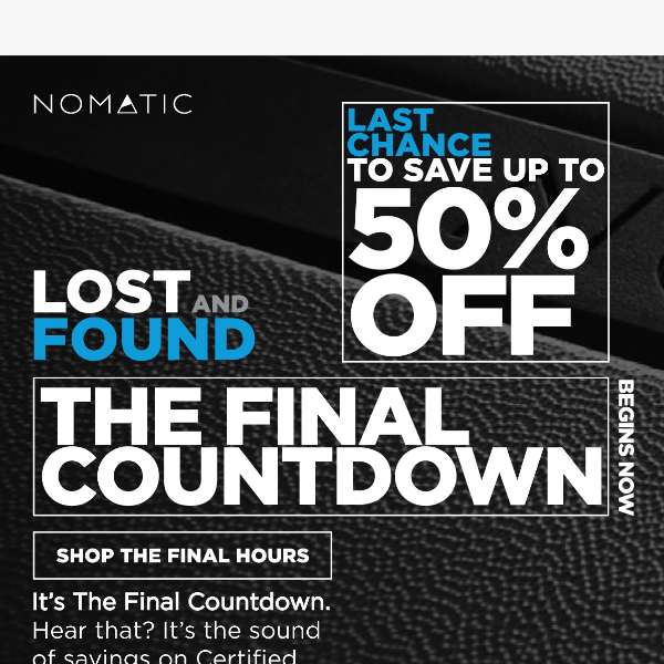 FINAL HOURS ⏰ Lost & Found | Up To 50% Off