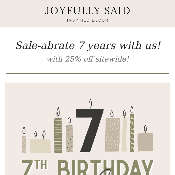 25% off sitewide to celebrate 7 years! 🥳