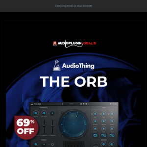 🕛 FINAL CALL: Get 69% Off The Orb by AudioThing!