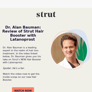 Get the Full Scoop on Strut's New Hair Booster!