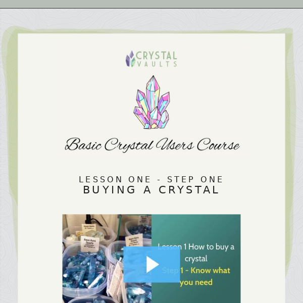 Basic Crystal Users Course Email 3, Buying a Crystal (step 1)