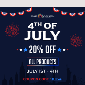 4th of July 20% off ALL Products