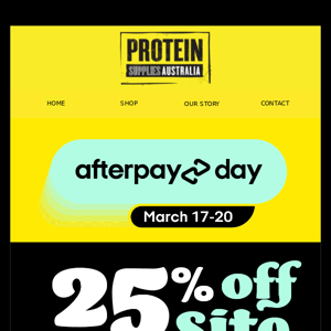 Afterpay Day - 25% OFF Sitewide Sale!