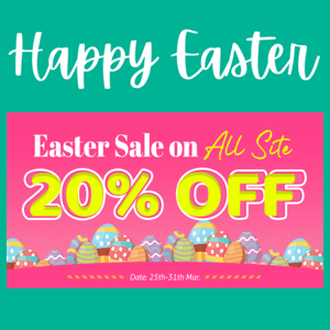 Easter Sale on All Site: 20% OFF😚🌹😜