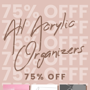 ❤️GET ORGANIZED 75 % OFF ALL ACRYLIC SALE ❤️