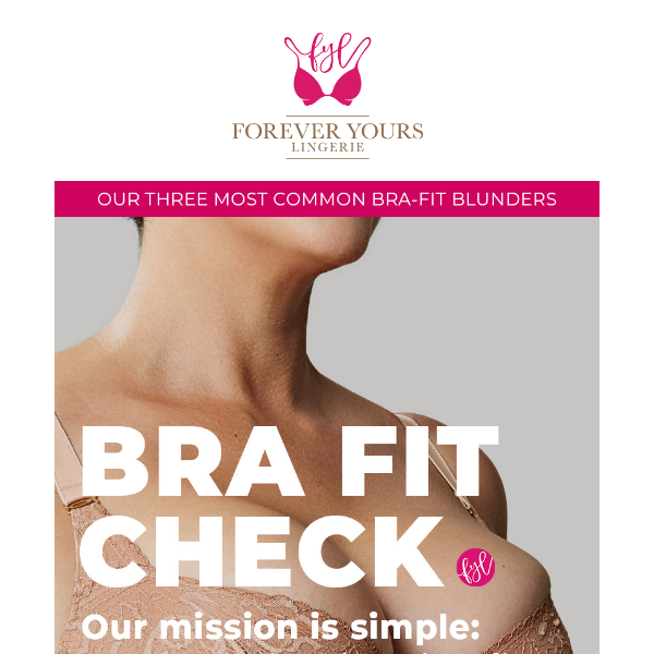 Does YOUR bra look like this? - Forever Yours Lingerie