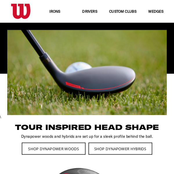 Dynapower Woods & Hybrids provide a sleek profile behind the ball