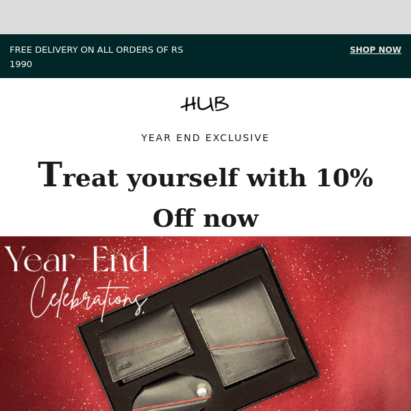 Year End Celebrations-Avail 10% off now