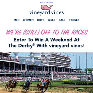 Last Call! Win The Ultimate Kentucky Derby® Experience