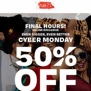 FINAL HOURS for 50% off ⏰ hurry, Rue21!