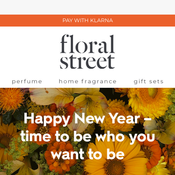 Be who you want to be with Floral Street