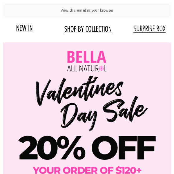 Enjoy 20% Off Your Valentine's Day Order! 💕