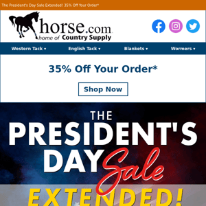 Why Stop Now? Presidents' Day Sale Continues! 35% Off