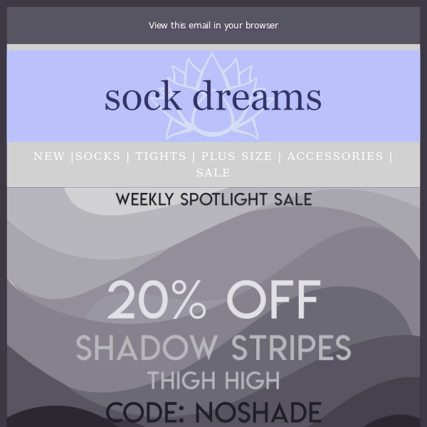 Good socks, no shade! - Sock Dreams