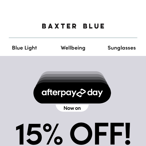 15% OFF SITEWIDE - Afterpay Day Starts Now 🛒