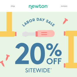 20% OFF SITEWIDE! Our Labor Day Sale is happening now