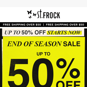 Starts now: Up to 50% off END OF SEASON SALE