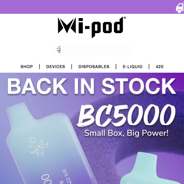 Mi-Pod Online | BC5000s Are Back In Stock!
