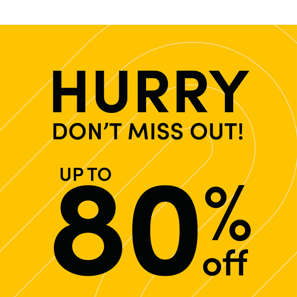 Hurry - last chance for 80% off!