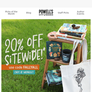 ⏳ Ends at midnight! Take 20% off nearly everything on Powells.com!